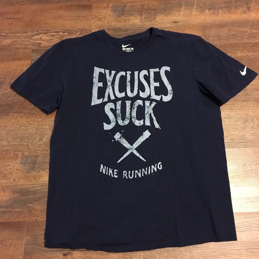 Excuses suck Nike running shirt men’s large navy